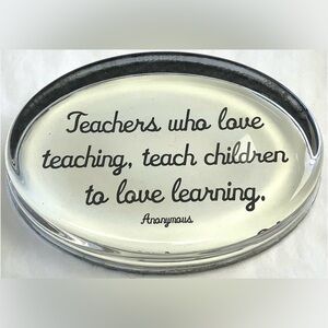 Inspirational Quote Glass Paperweight for Teachers